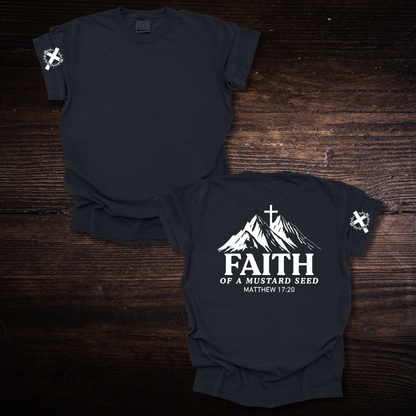 FAITH OF A MUSTARD SEED T-SHIRT