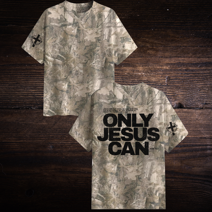 ONLY JESUS CAN CAMO T-SHIRT