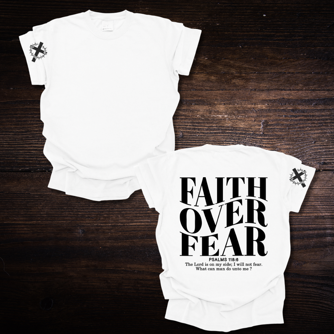 FAITH OVER FEAR T-SHIRT